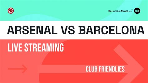 arsenal vs barcelona live stream online